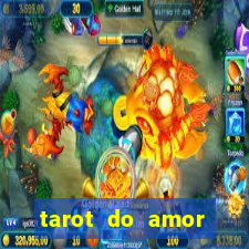 tarot do amor estrela guia o que dizem as cartas